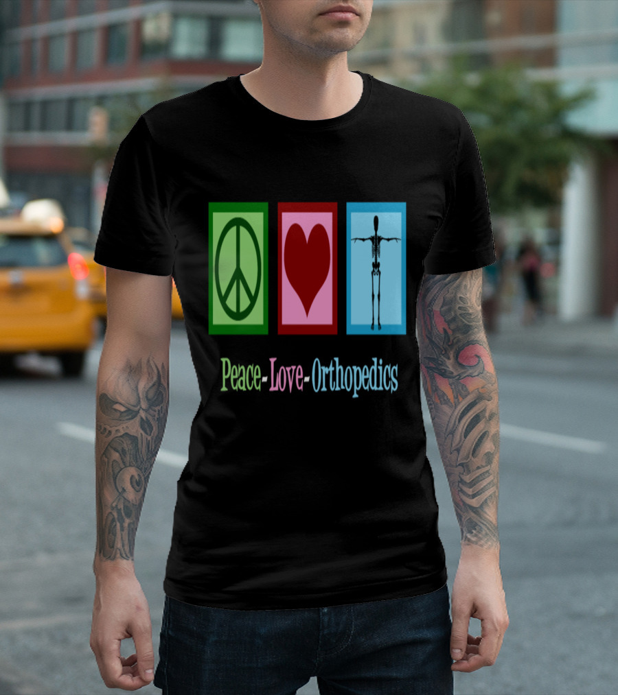 Peace Love Orthopedics Orthopedist Skeleton T-Shirt