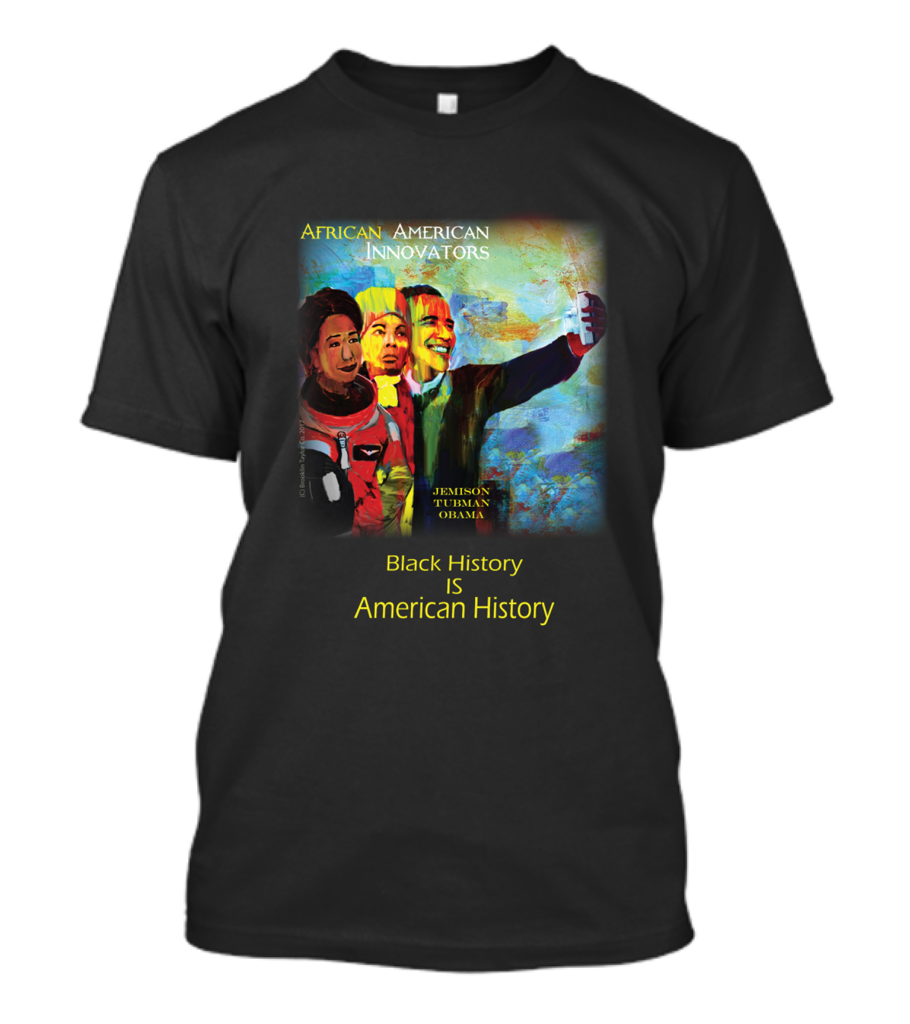 African American Innovators: Jemison, Tubman, Obama - Black History Is American History T-Shirt