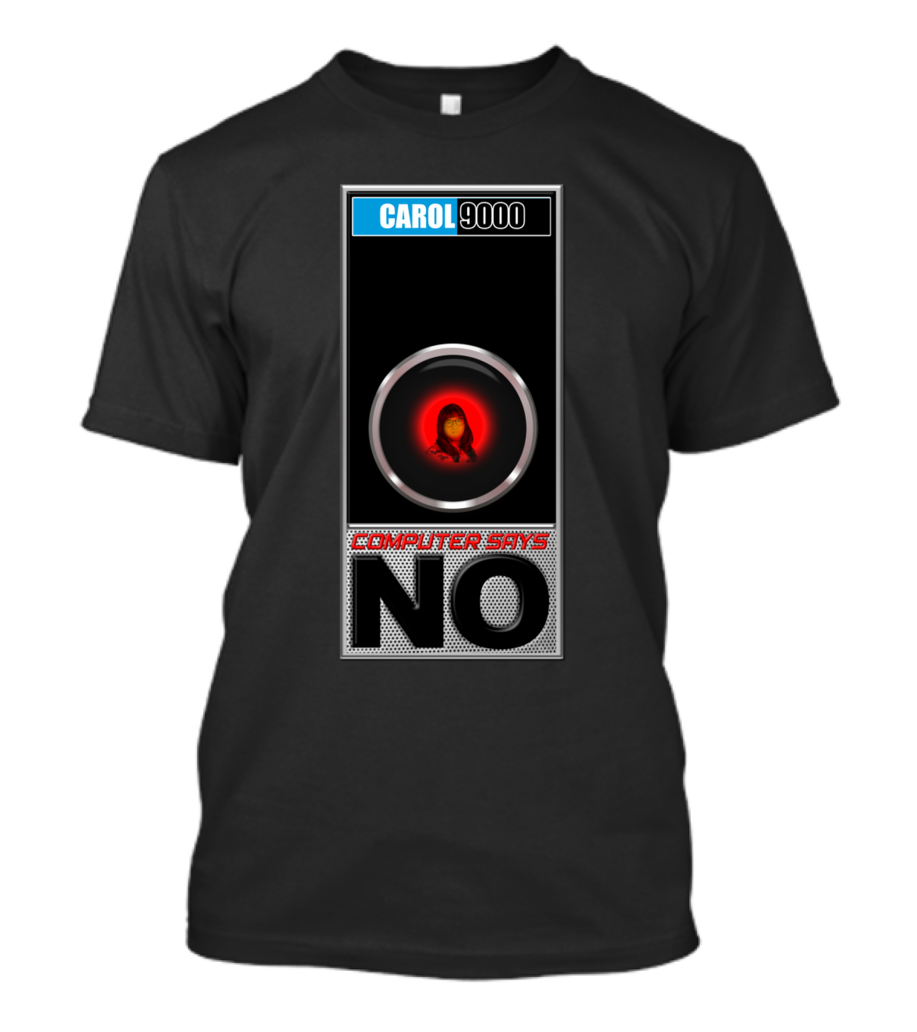 Carol 9000 Hal And Carol Beer Computer Says No T-Shirt