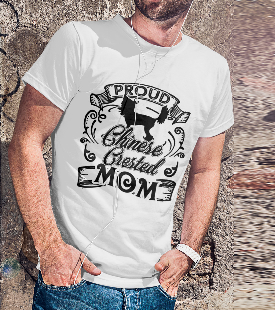 Proud Chinese Crested Dog Mom T-Shirt