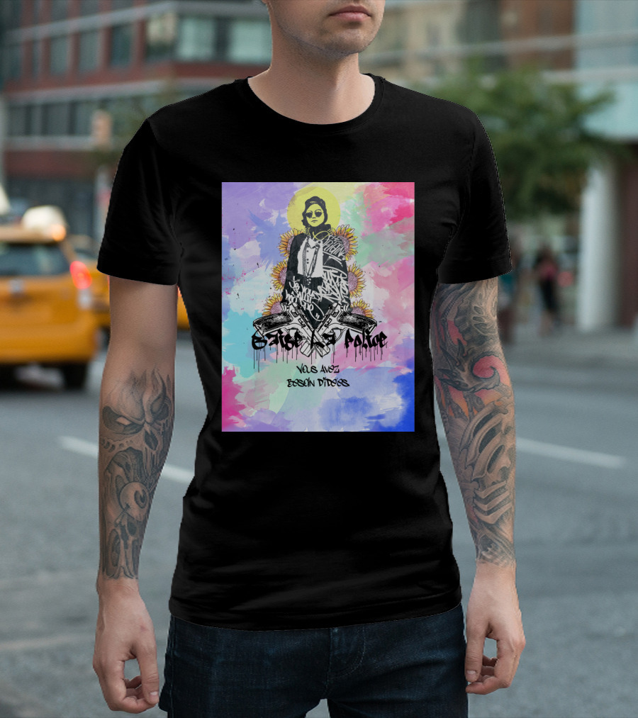Baise La Police Vous Avez Besoin D'IdEes Graffiti Art Sunflower Halo T-Shirt