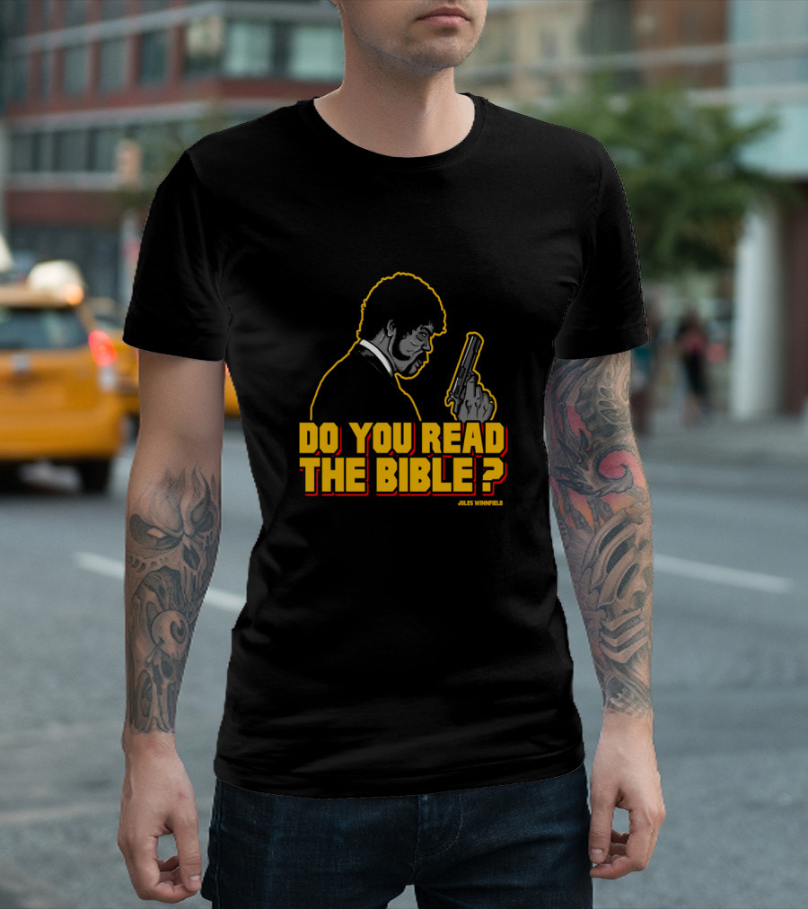 Jules Winnfield Do You Read The Bible Image T-Shirt
