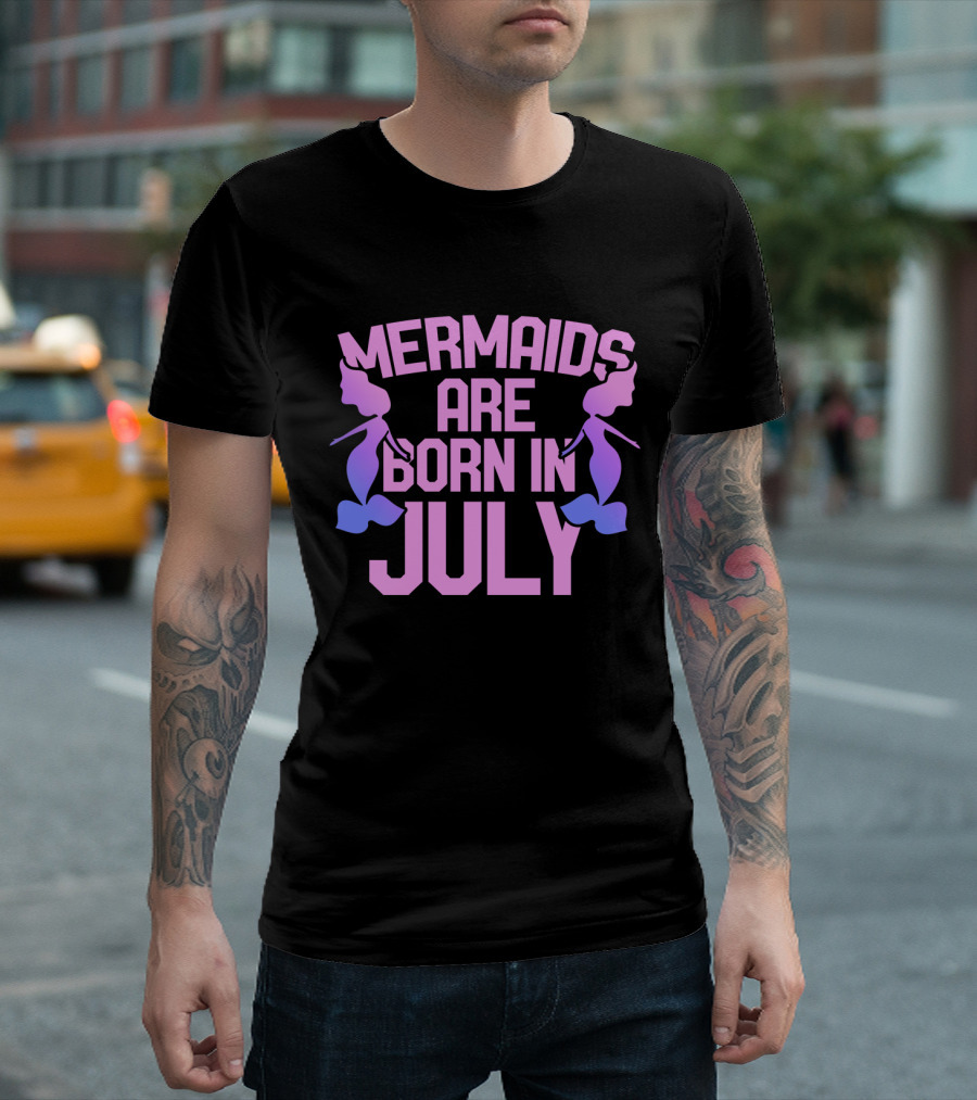 Mermaids Are Born in July Pink and Purple T-Shirt