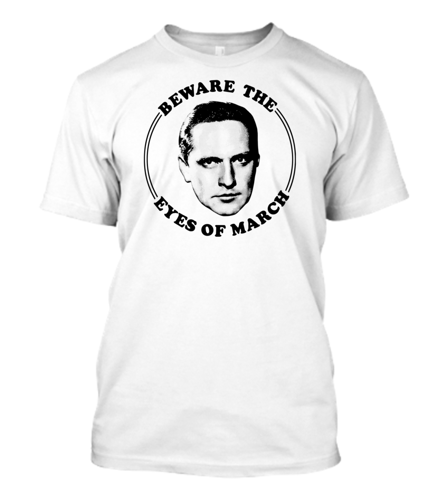 Beware The Eyes Of March Fredric March Face T-Shirt