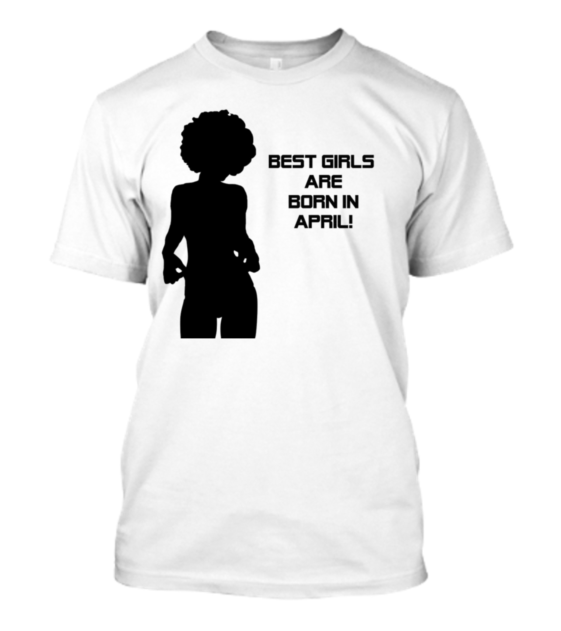 Best Girls Are Born In April T-Shirt