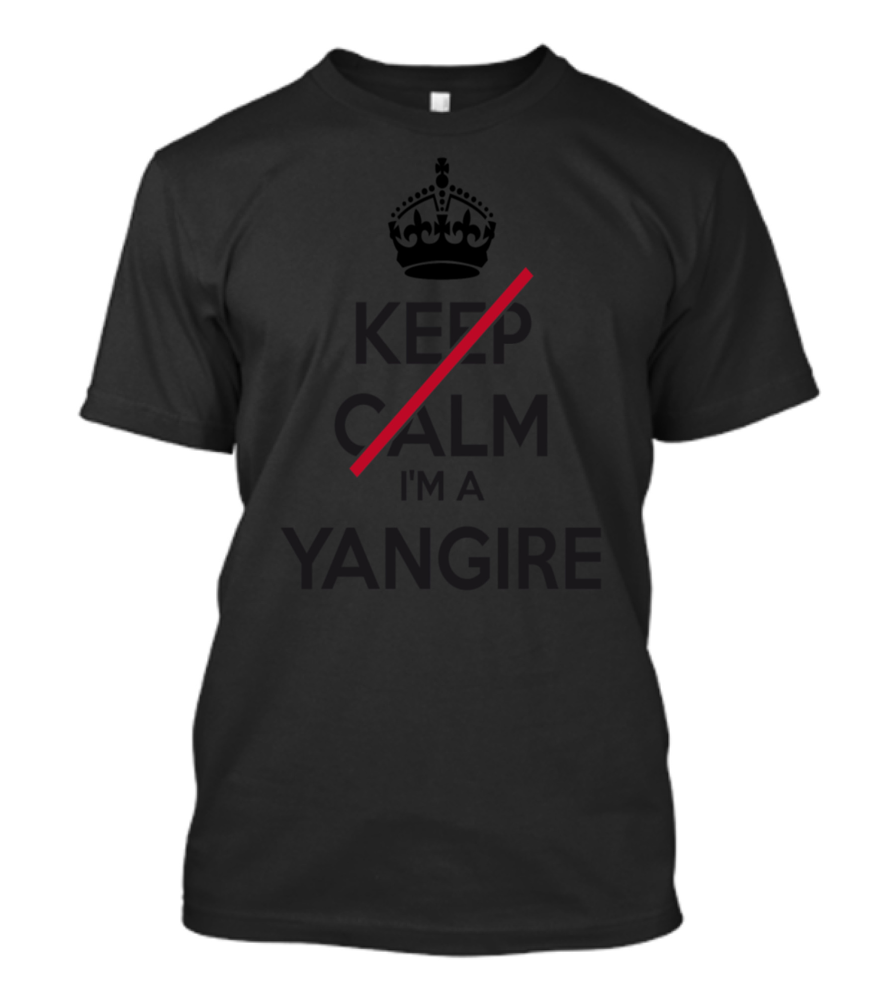 Yangire I'm A Keep Calm Crown Symbol Strikethrough T-Shirt