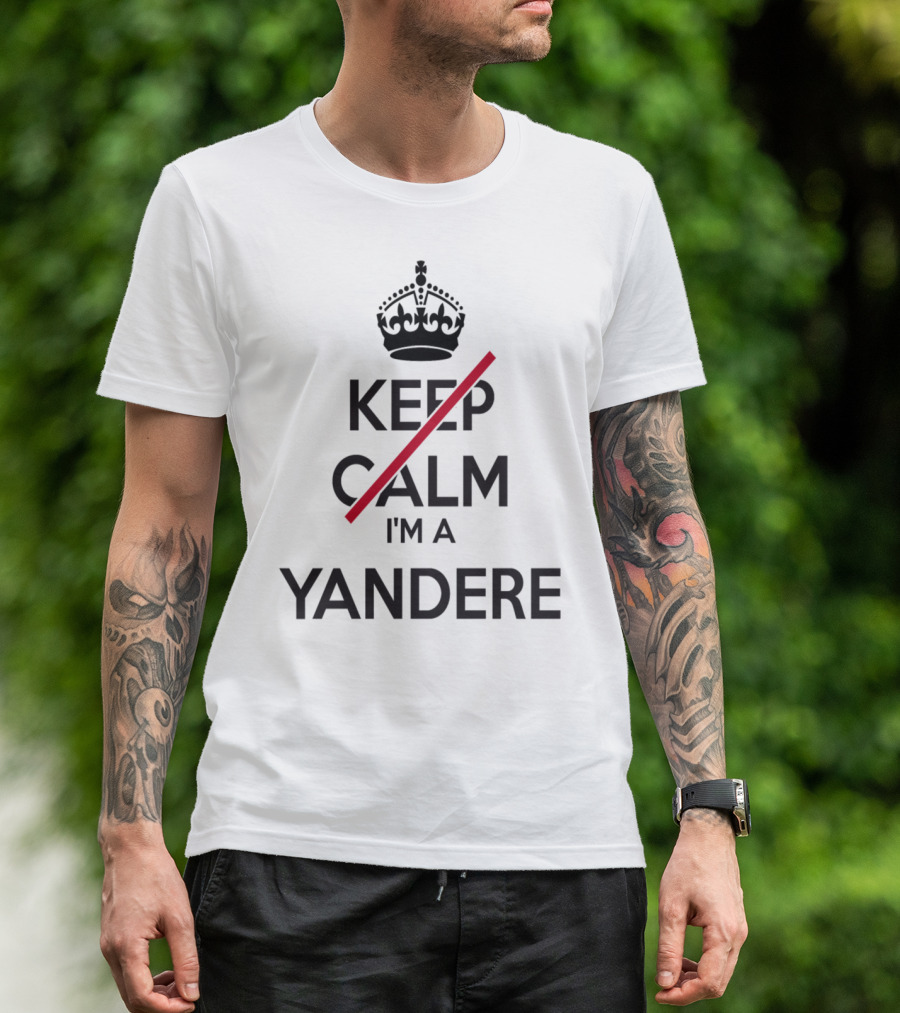 Keep Calm I'm A Yandere With Red Slash And Crown T-Shirt
