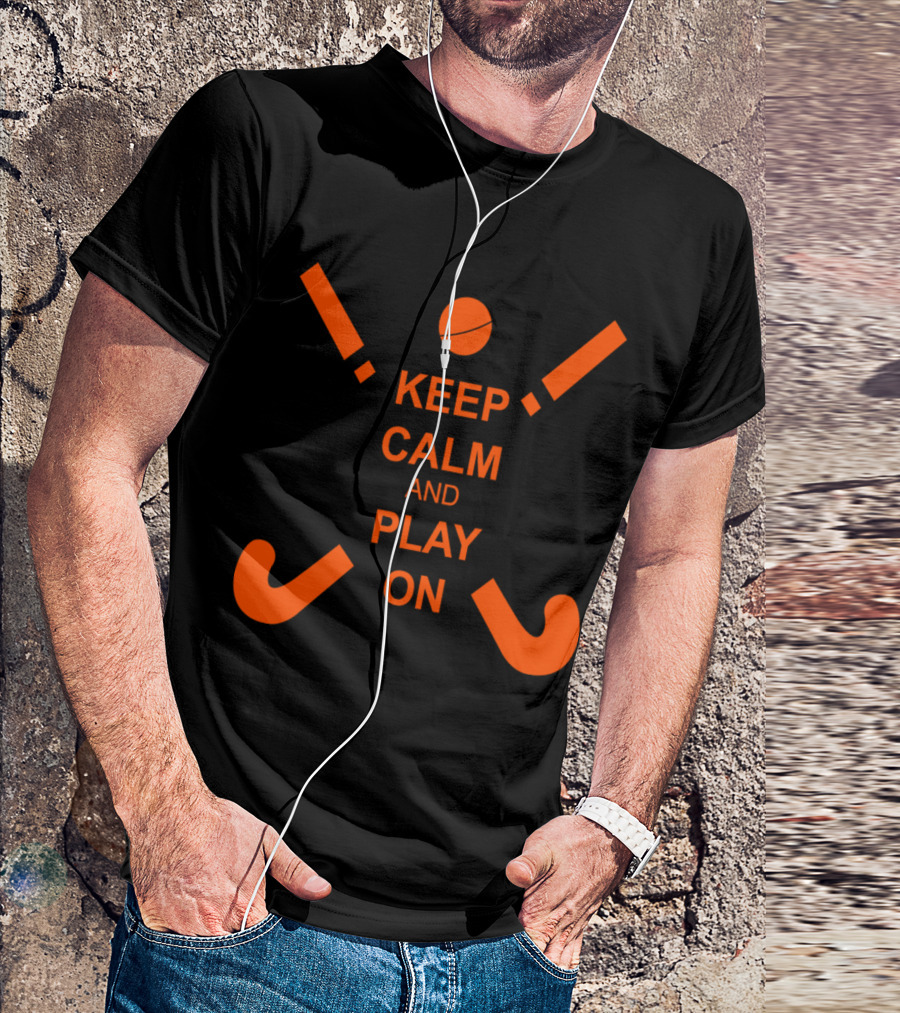 Keep Calm And Play On Field Hockey T-Shirt