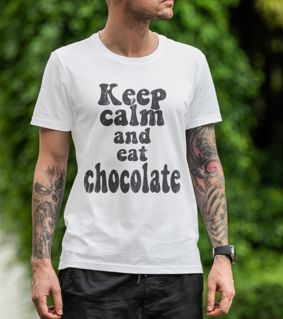 Keep Calm And Eat Chocolate Classic Retro Typography T-Shirt