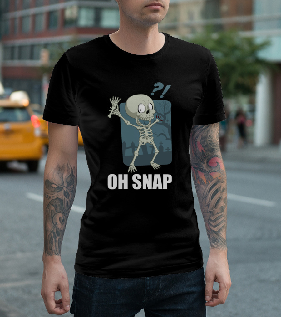 Funny Skeleton Oh Snap Broken Arm Bones Limbs T-Shirt