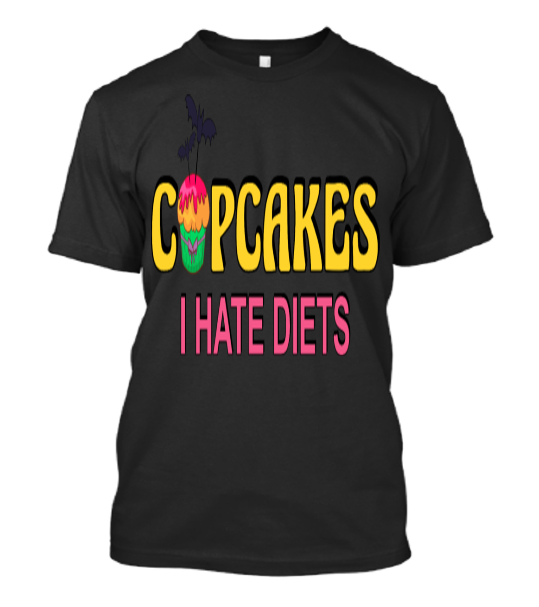 Cupcakes I Hate Diets Halloween Candy Sweets T-Shirt