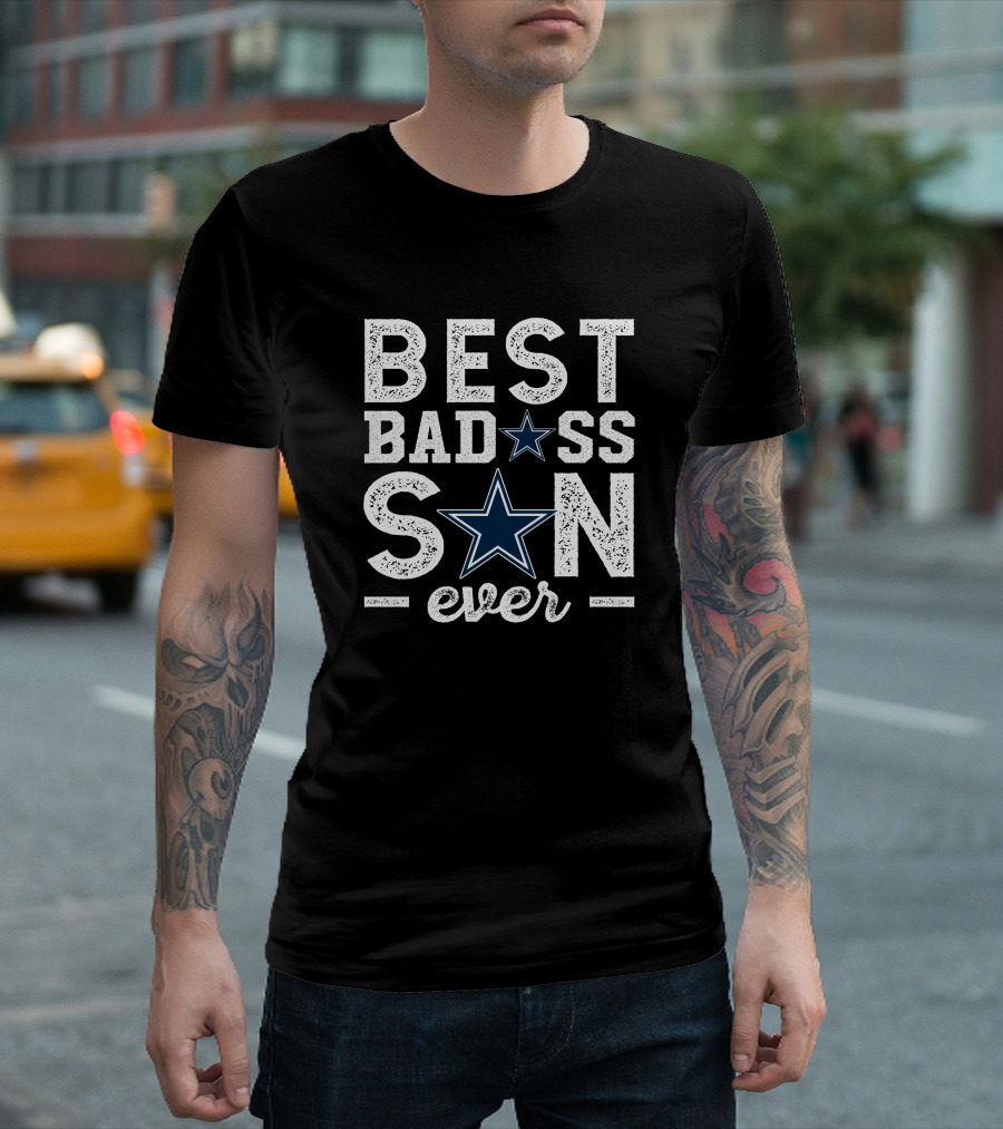 BEST BADASS SON EVER Dallas Football Star T-Shirt