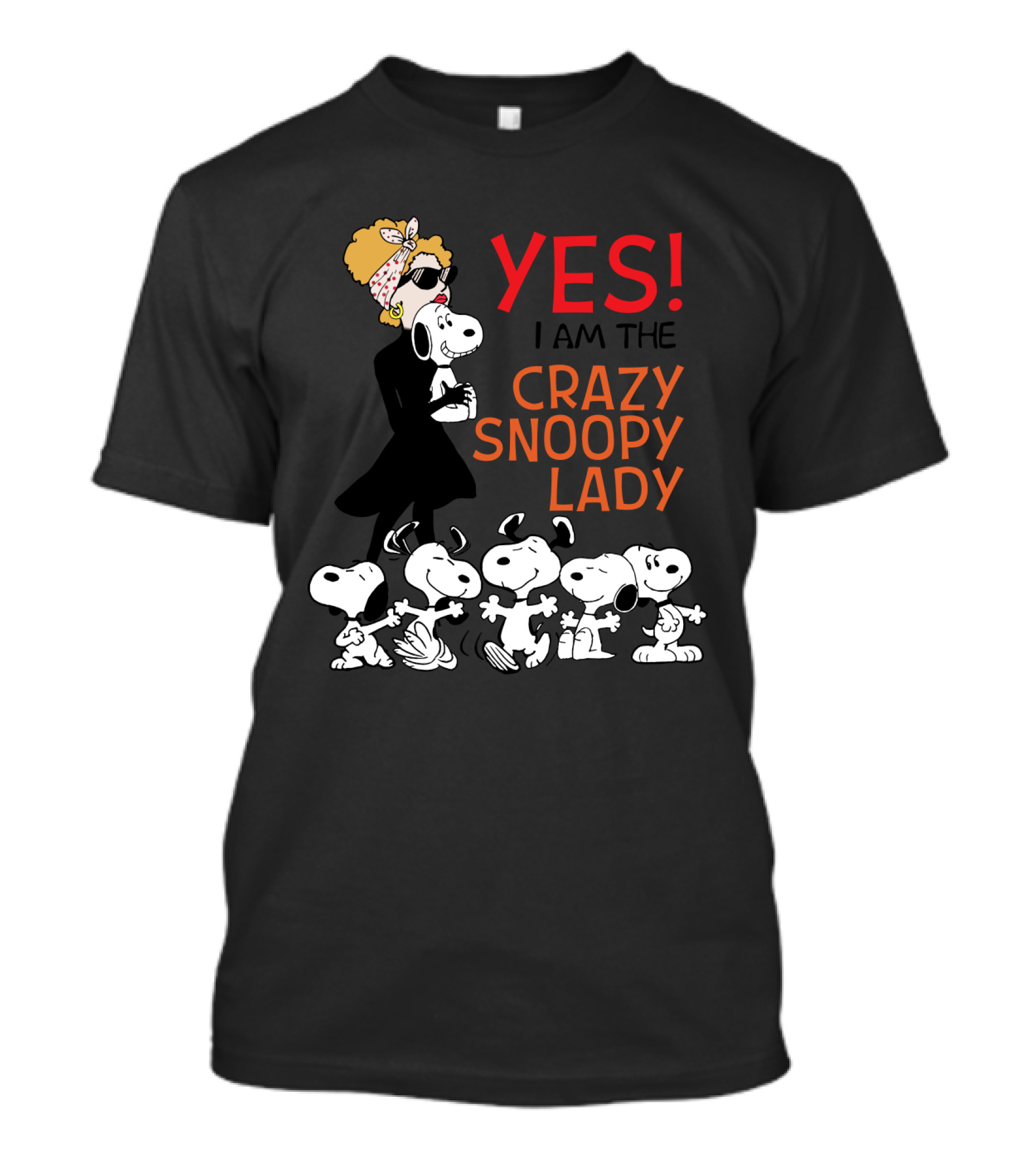 YES I AM THE CRAZY SNOOPY LADY T-Shirt