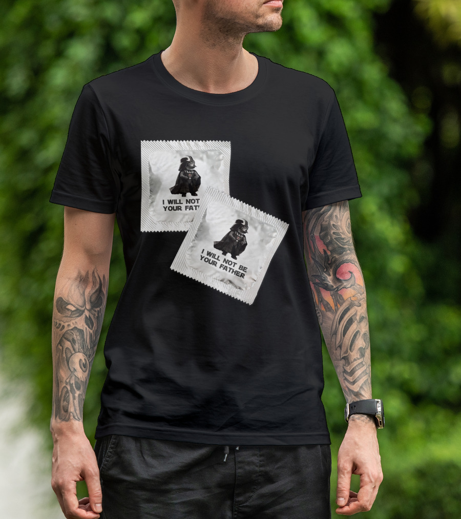 I Will Not Be Your Father Darth T-Shirt