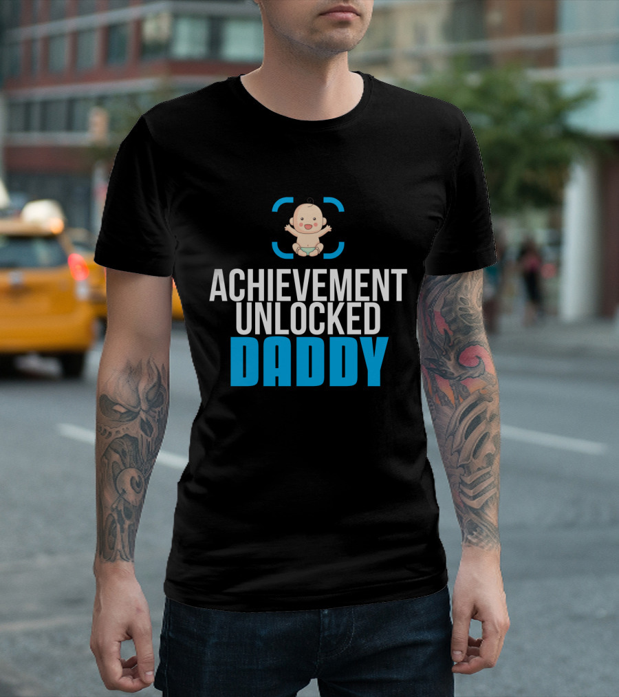 Achievement Unlocked Daddy New Dad First Time Dad Present T-Shirt