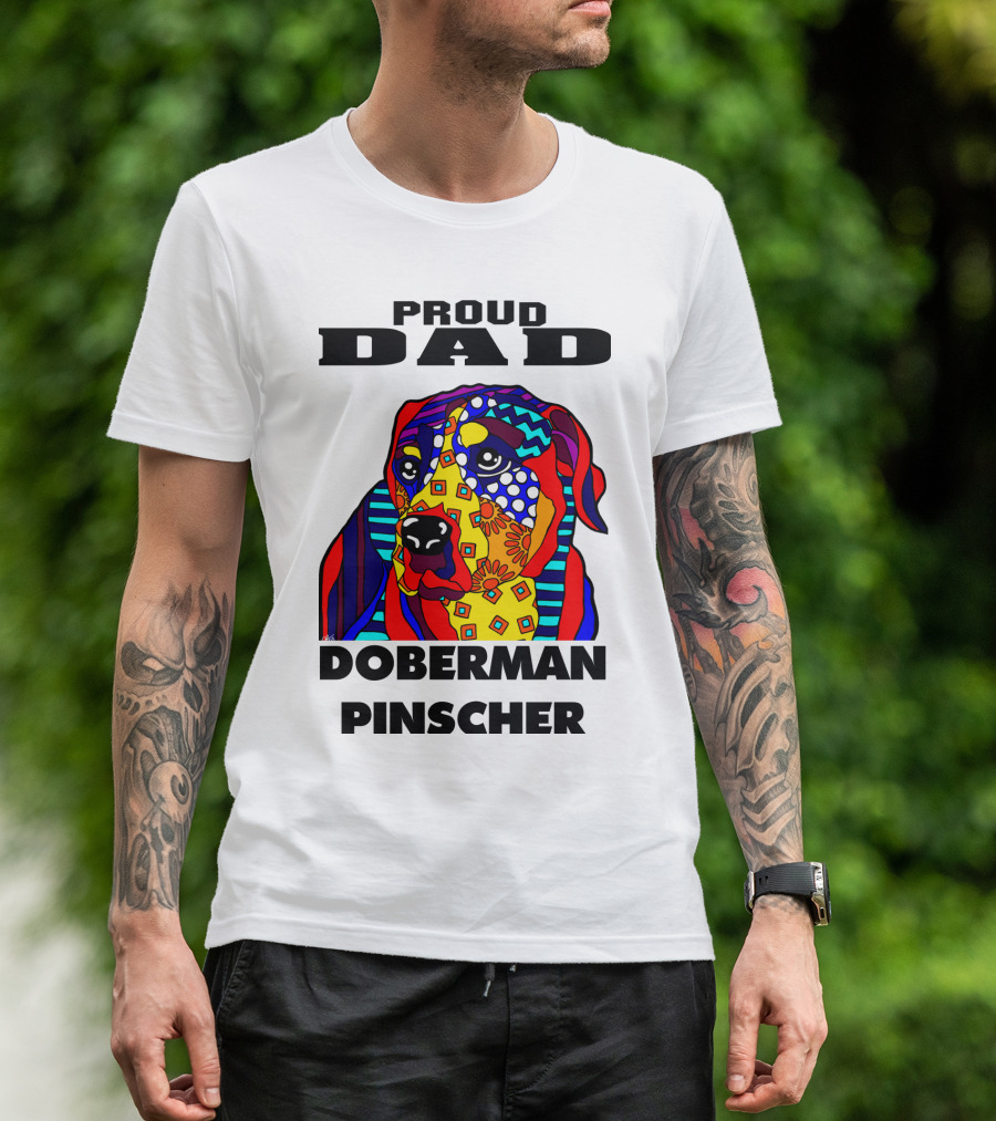 Proud Dad Colorful Doberman Pinscher Art Lover Father Owner T-Shirt