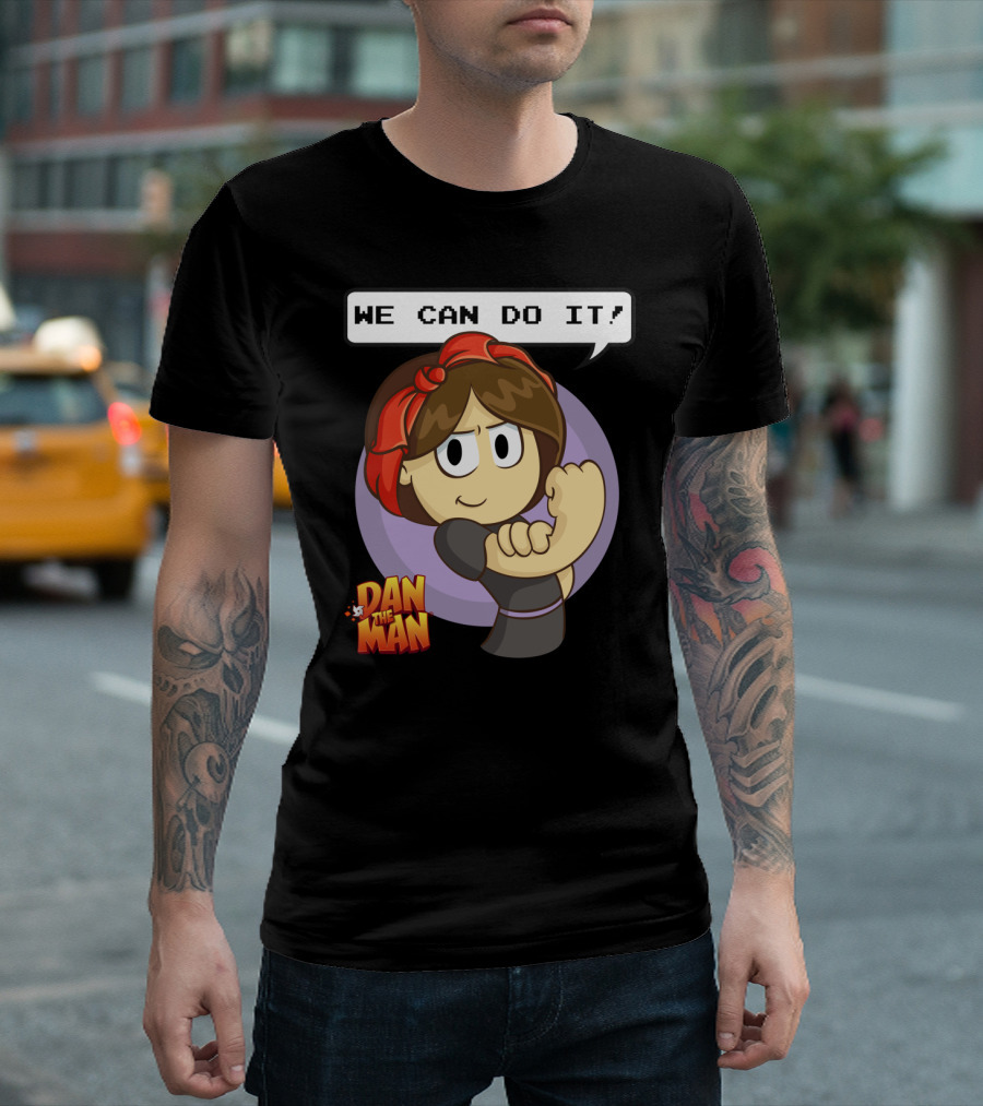 Dan the Man We Can Do It Empowerment Character T-Shirt