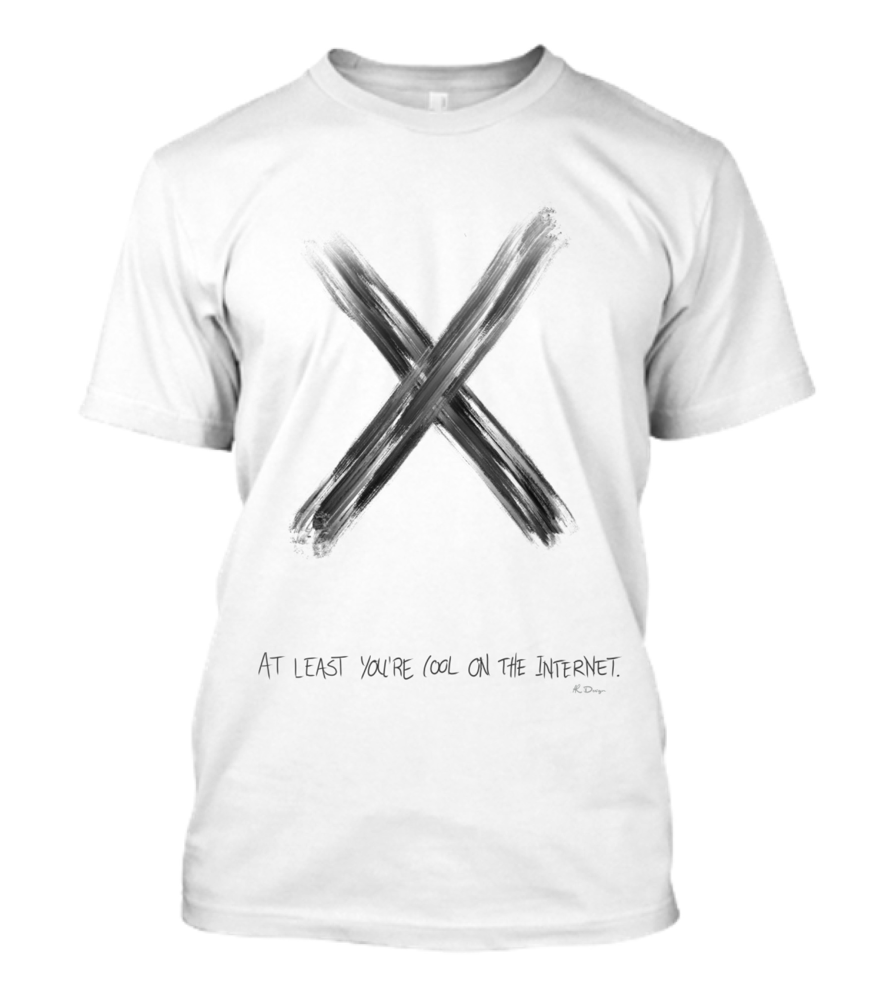 At Least You're Cool On The Internet Black X Famous As A Meme T-Shirt