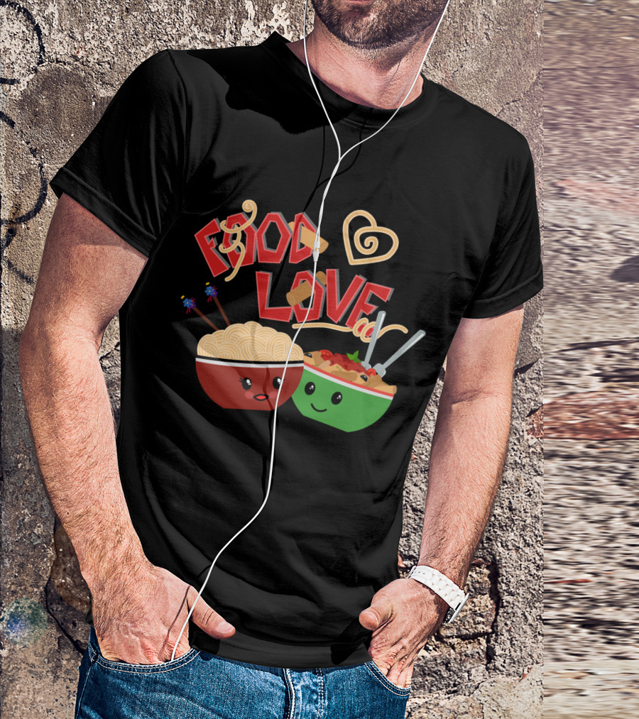 Food Love Happy Noodle And Pasta Bowl Characters With Heart T-Shirt
