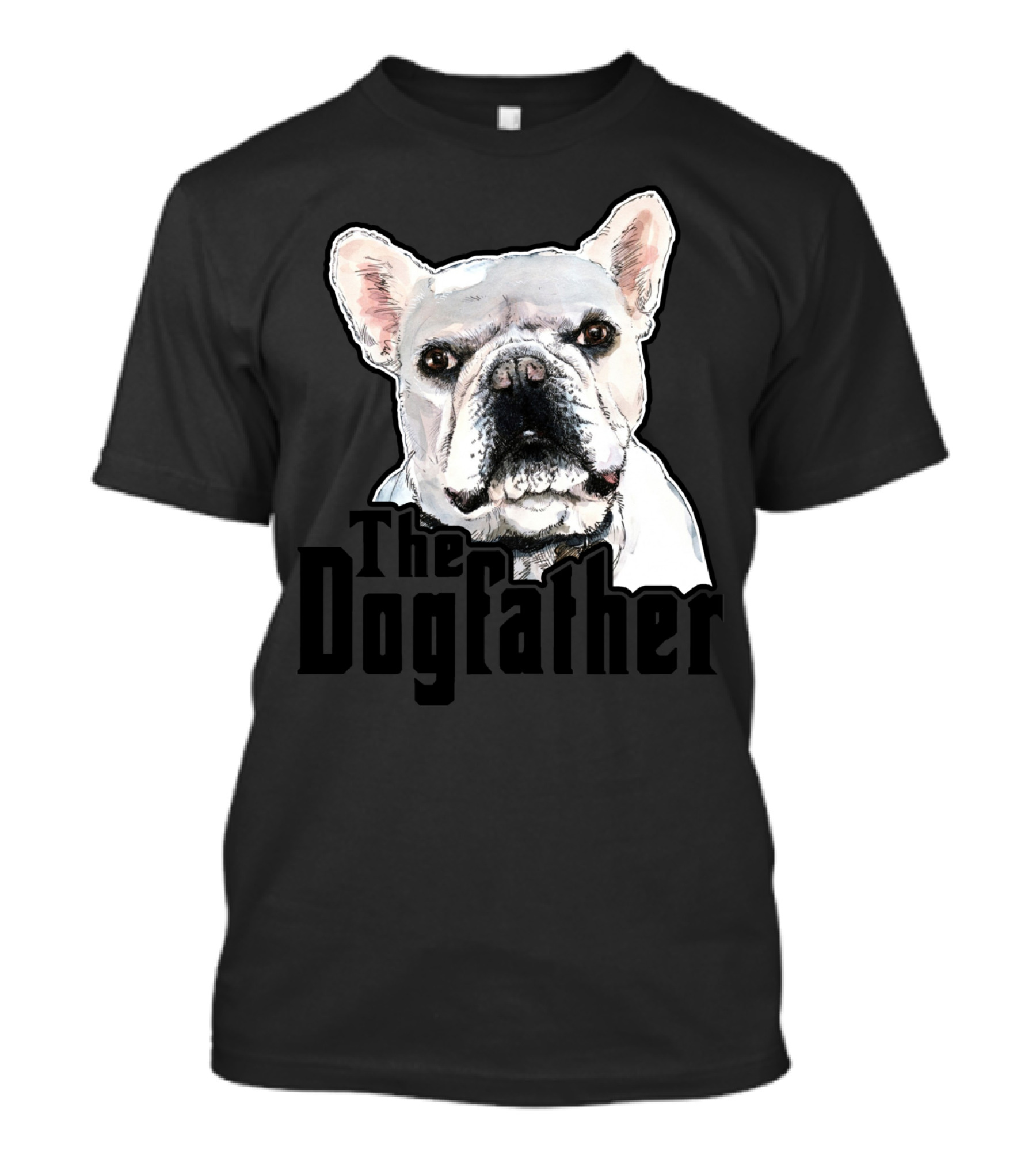 The Dogfather French Bulldog Lover T-Shirt