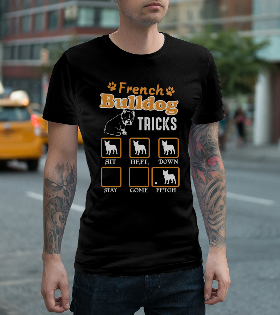 French Bulldog Tricks Sit Heel Down Stay Come Fetch T-Shirt
