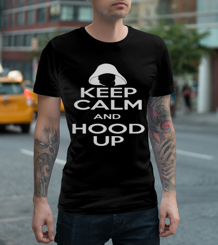 Keep Calm And Hood Up Minimalist Black and White T-Shirt