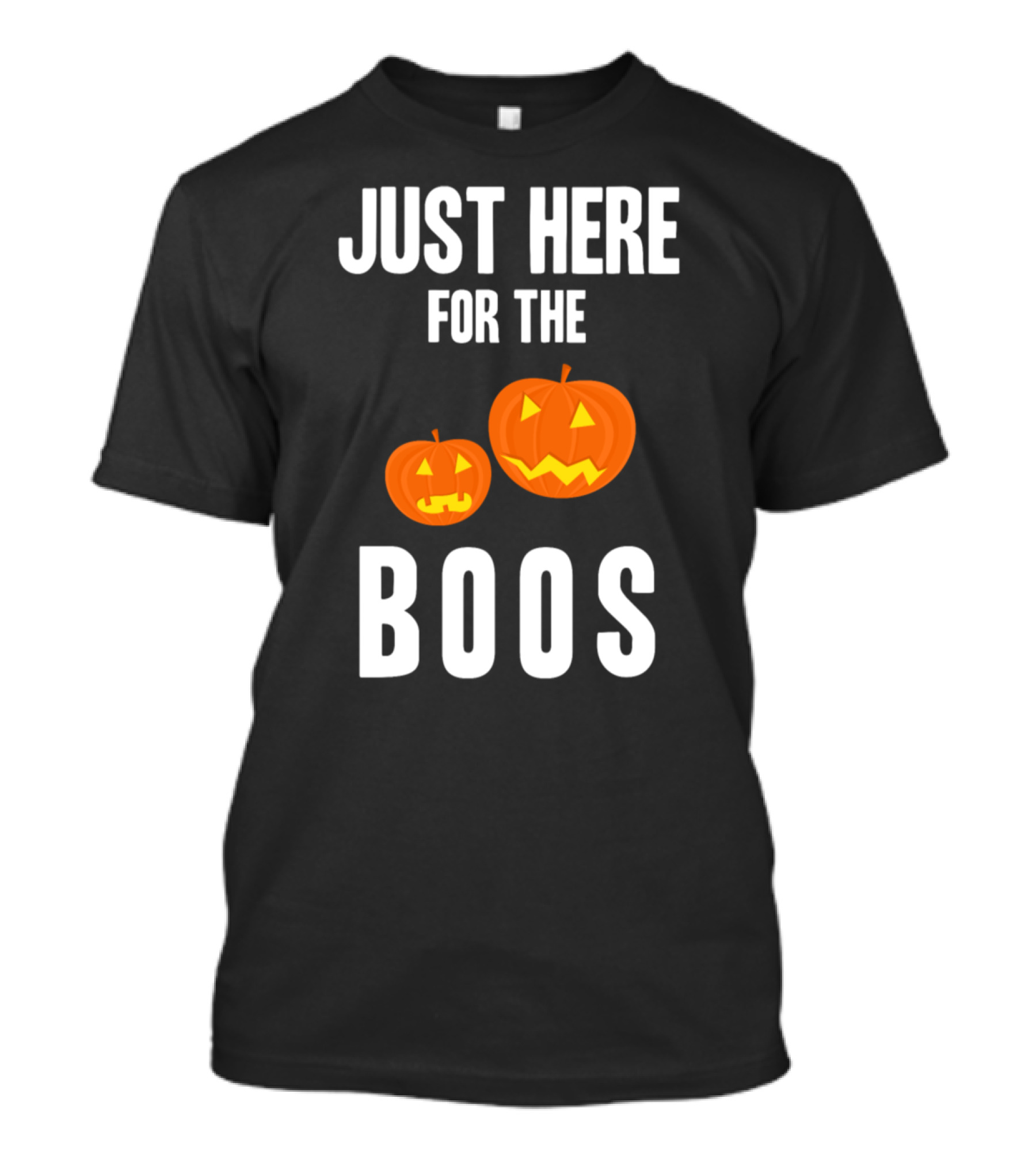 Just Here For The Boos Pumpkin T-Shirt