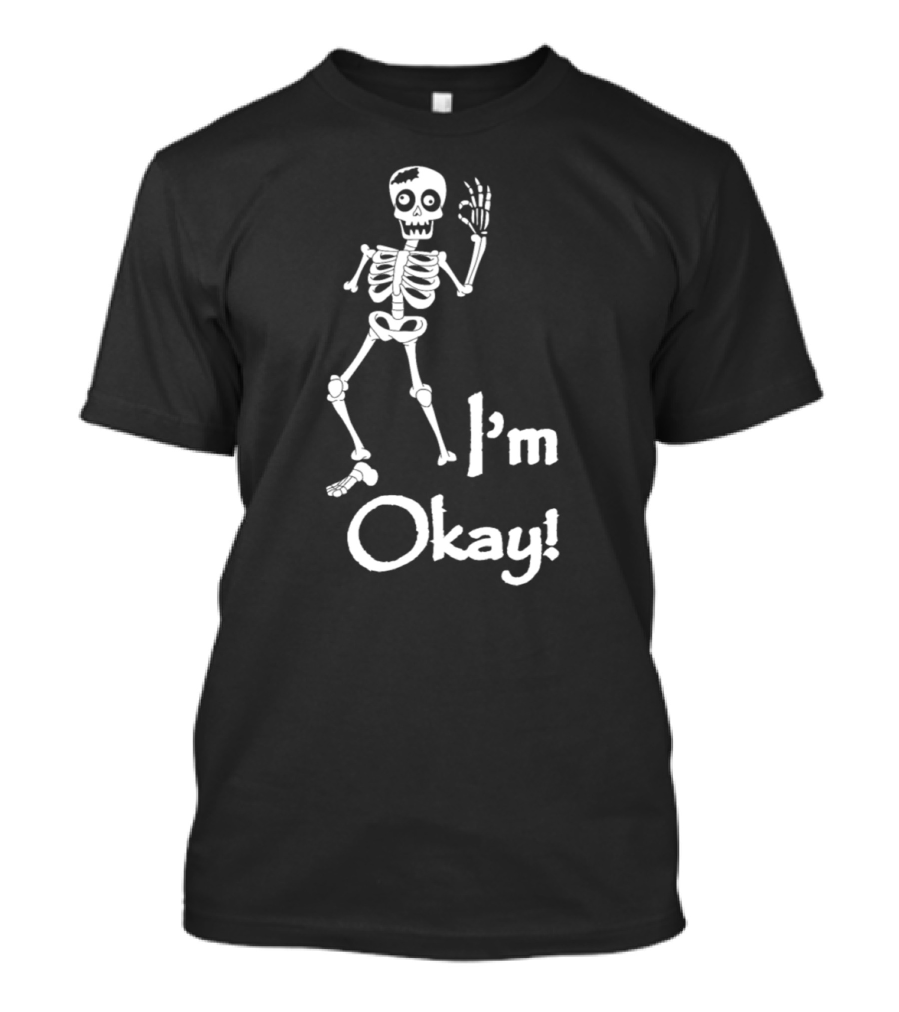 Nerd Skeleton I'm Okay Fun Skeleton Pose T-Shirt