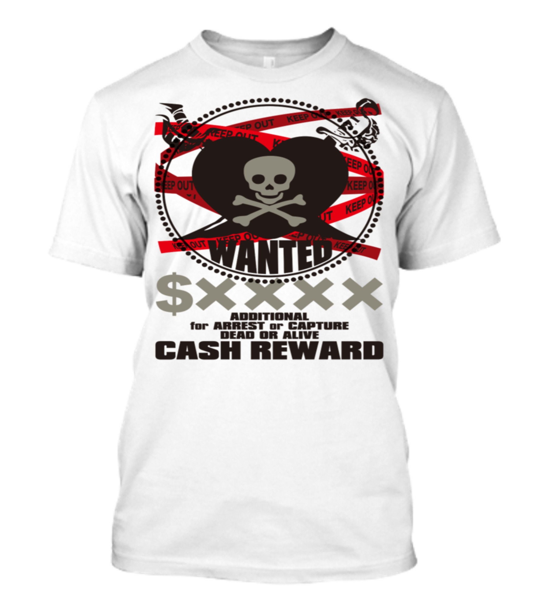 Keep Out $XXXX Wanted Dead Or Alive Cash Reward Bandit T-Shirt