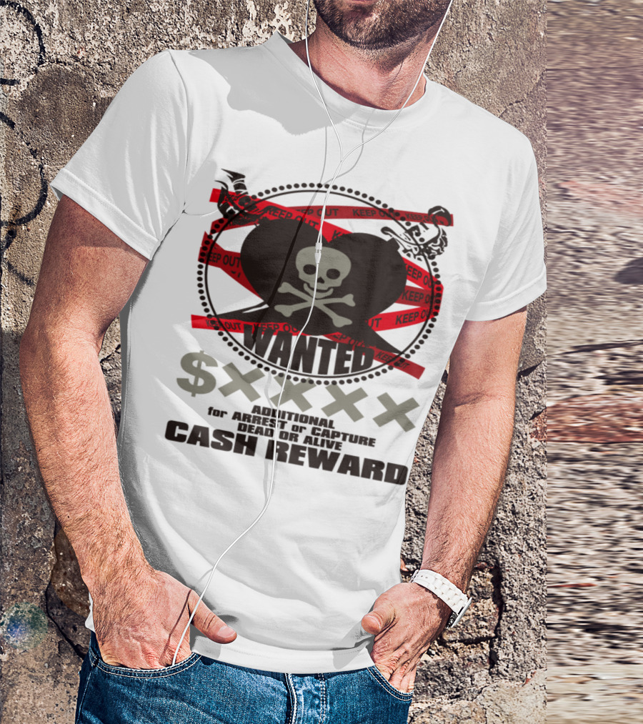 Keep Out $XXXX Wanted Dead Or Alive Cash Reward Bandit T-Shirt