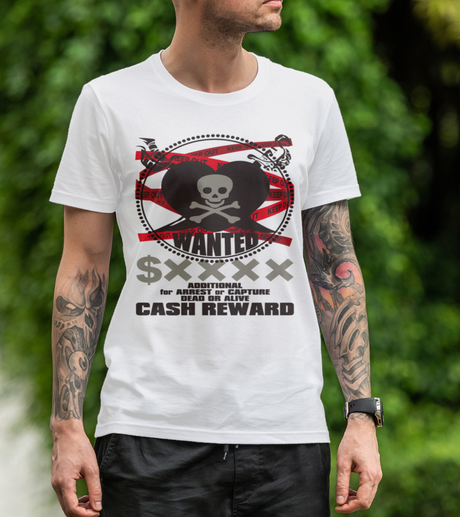 Keep Out $XXXX Wanted Dead Or Alive Cash Reward Bandit T-Shirt