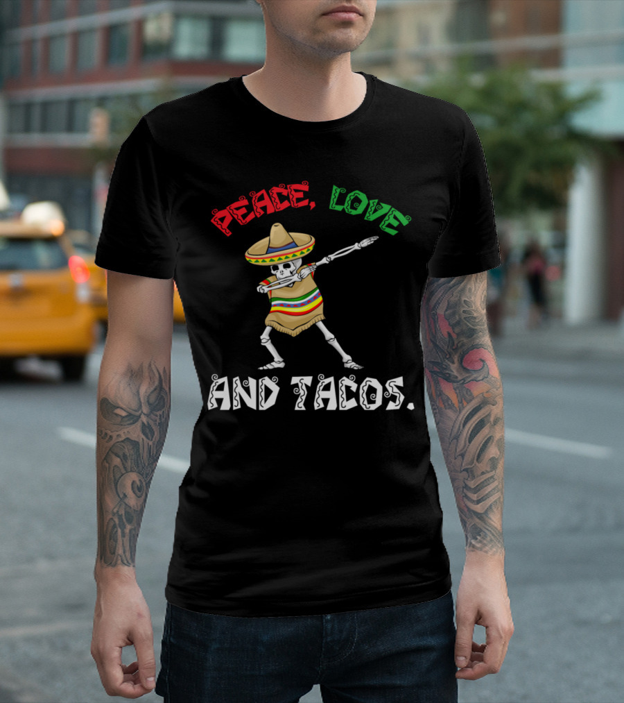 Cinco De Mayo Peace Love and Tacos Skeleton Dabbing Sombrero T-Shirt