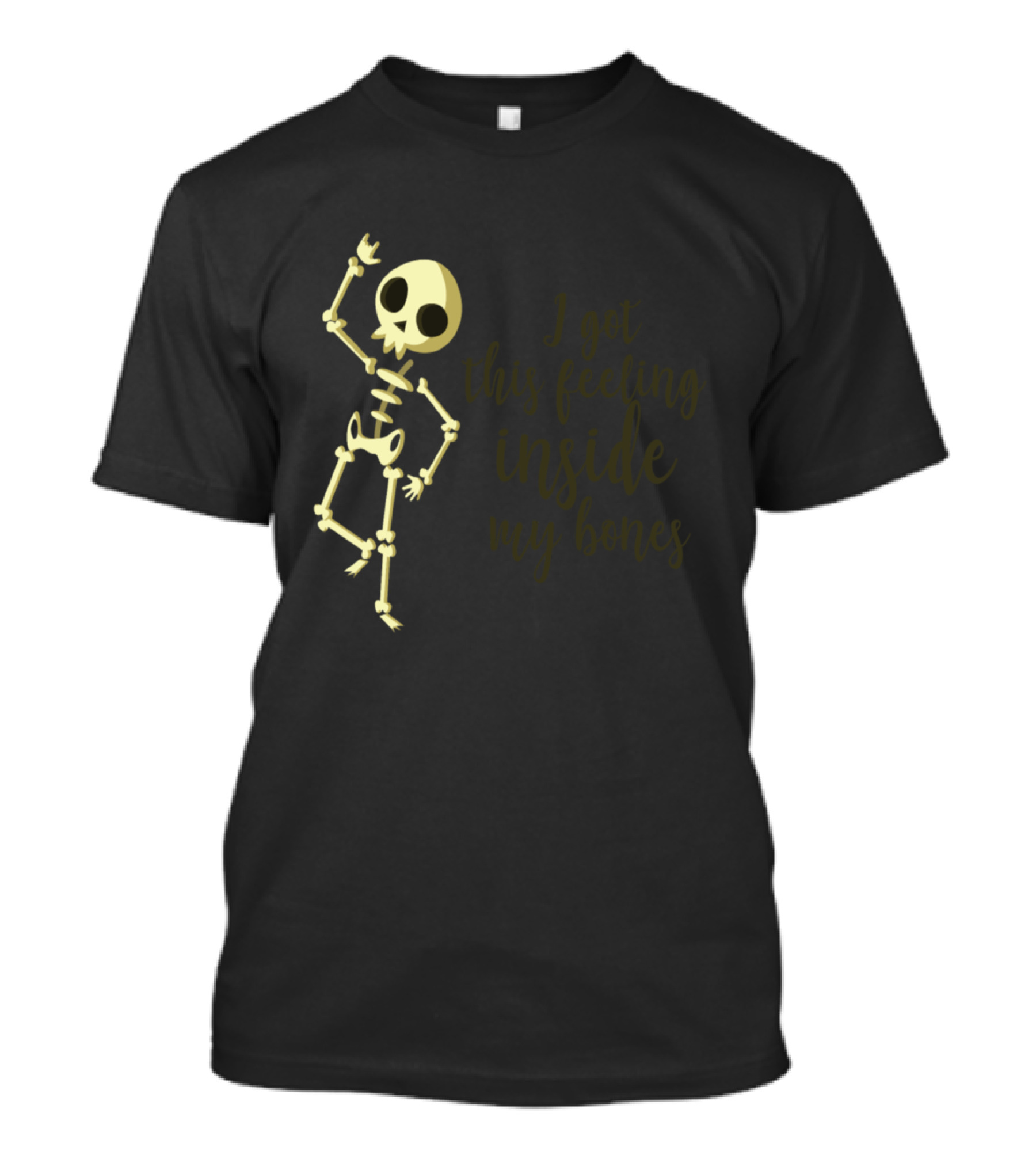 I Got This Feeling Inside My Bones Dancing Skeleton T-Shirt