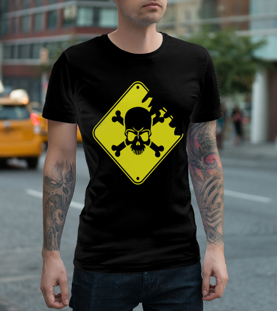 Death Warning Hazard Skull Crossbones Sign T-Shirt