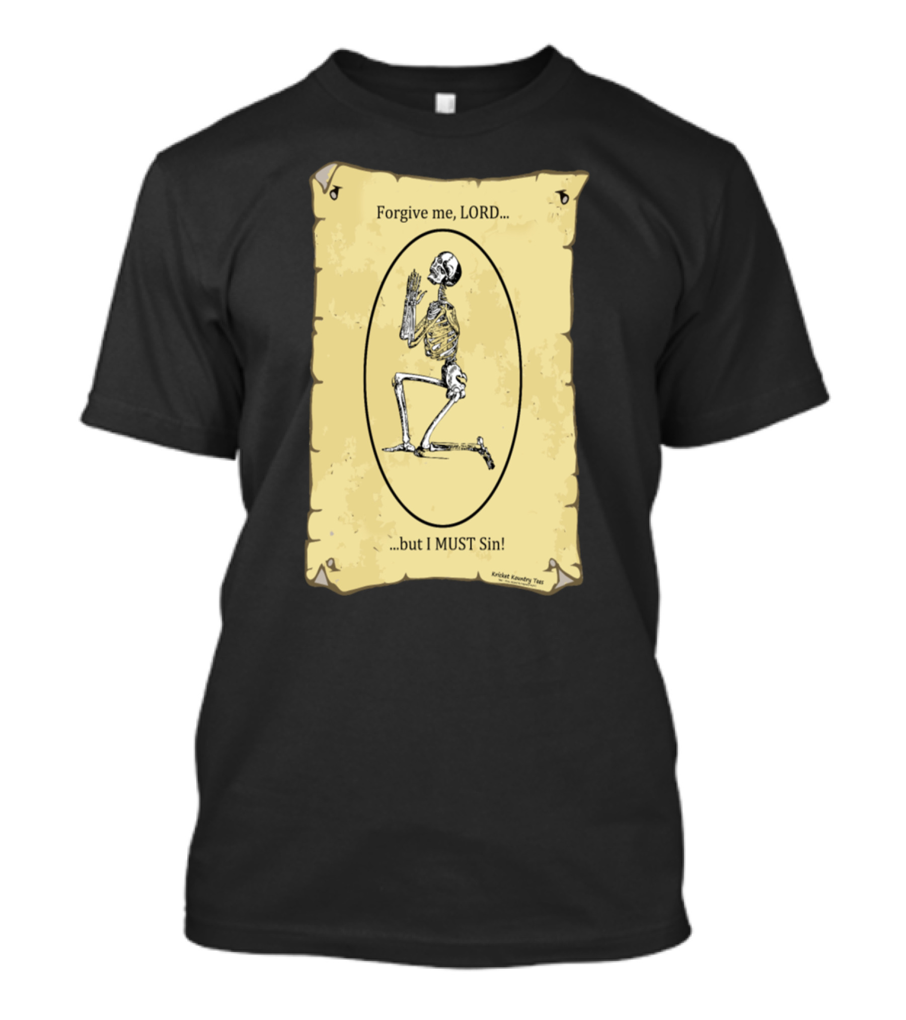 Forgive Me Lord But I Must Sin Skeleton Prayer Scroll T-Shirt