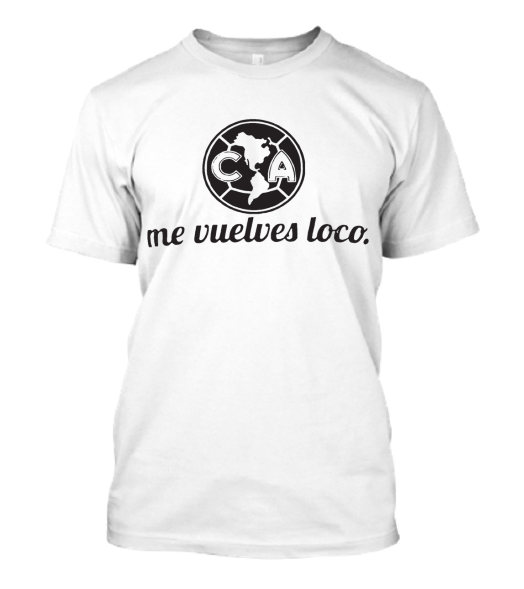 Club America De Mexico Me Vuelves Loco Camiseta Jersey T-Shirt