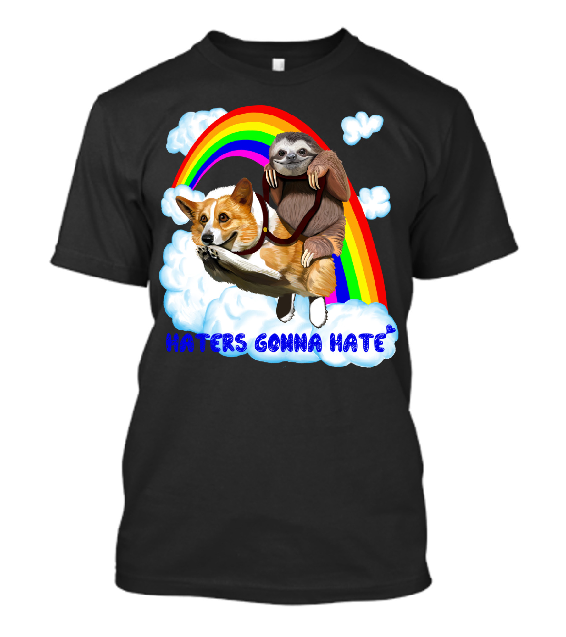 Haters Gonna Hate Corgi And Sloth Riding Through Rainbow Clouds T-Shirt