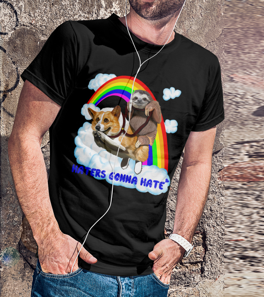 Haters Gonna Hate Corgi And Sloth Riding Through Rainbow Clouds T-Shirt