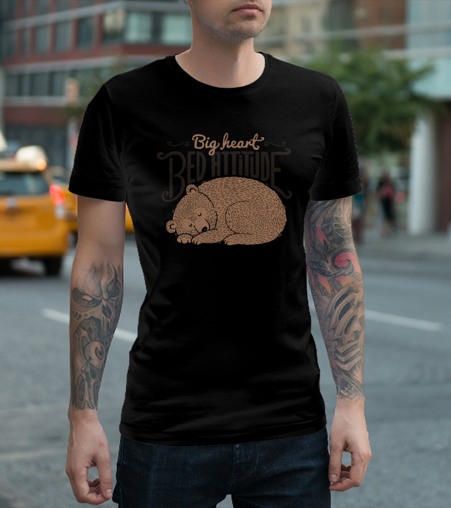 Big Heart Bed Attitude Sleeping Bear T-Shirt