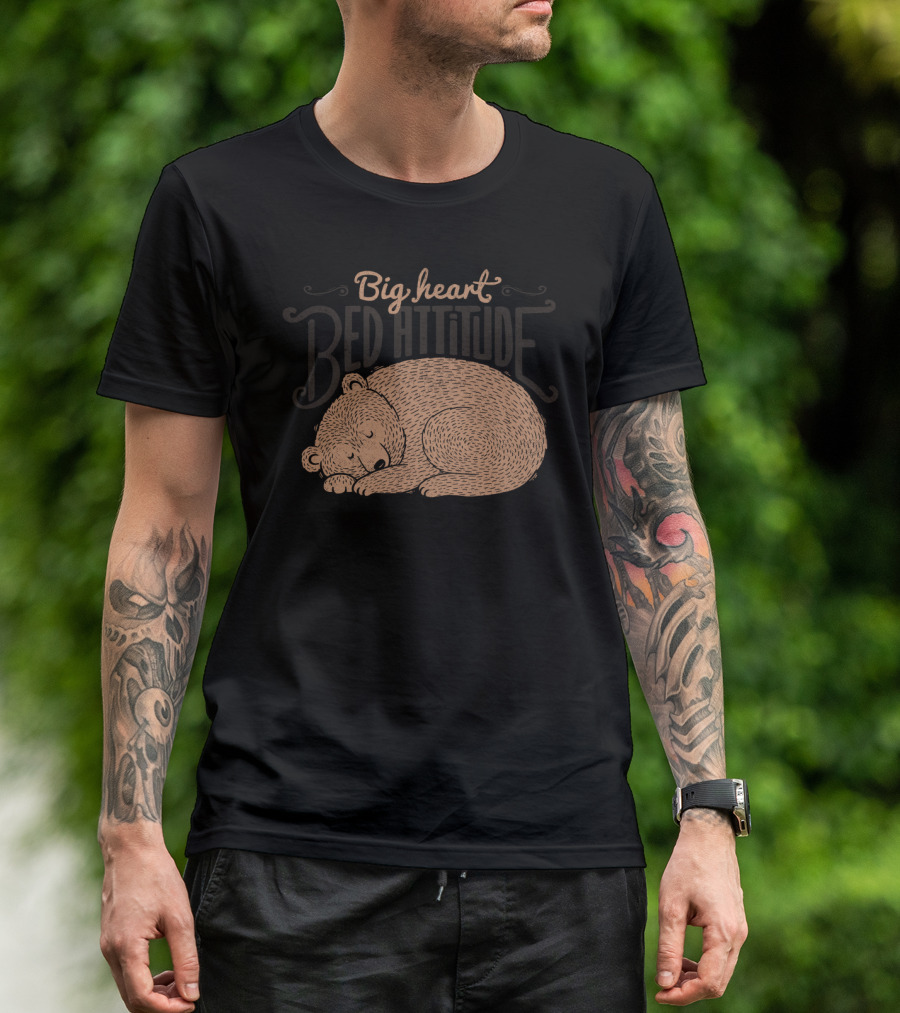Big Heart Bed Attitude Sleeping Bear T-Shirt