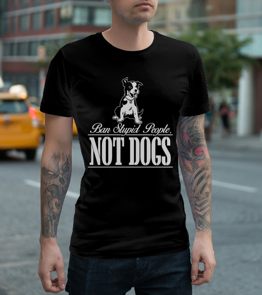 Ban Stupid People Not Dogs Pit Bull Awareness T-Shirt