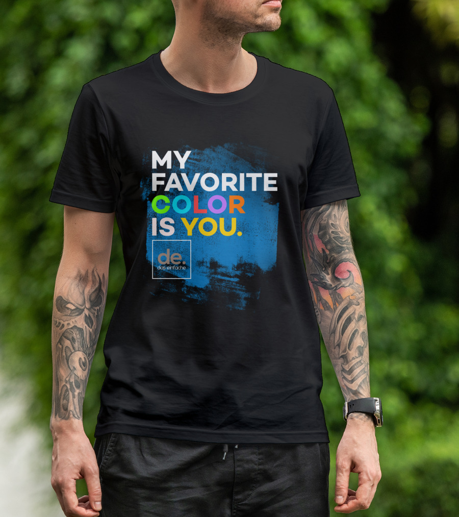 My Favorite Color Is You Das Einfache T-Shirt