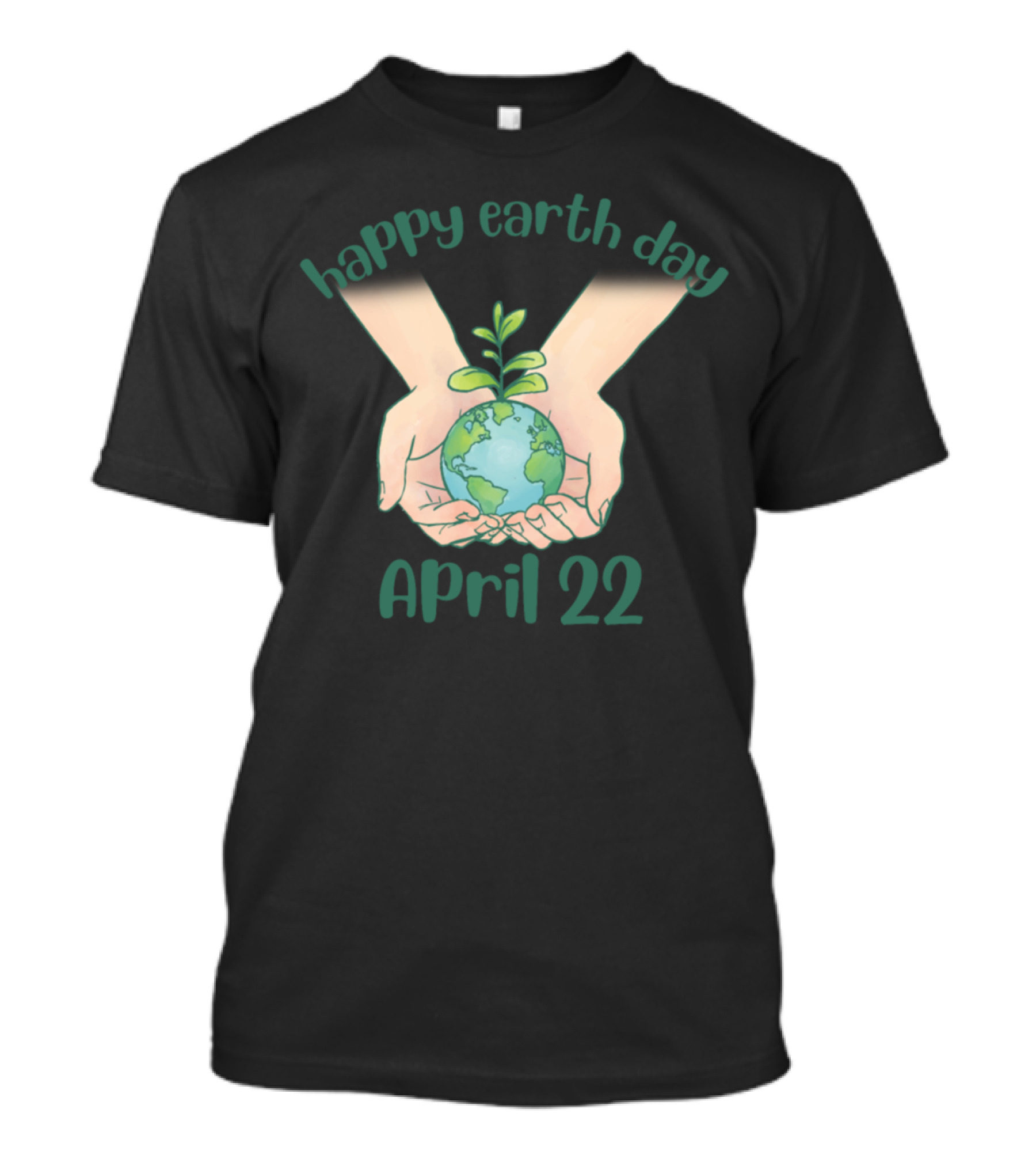 Happy Earth Day April 22 Hands Holding Earth With Plant T-Shirt
