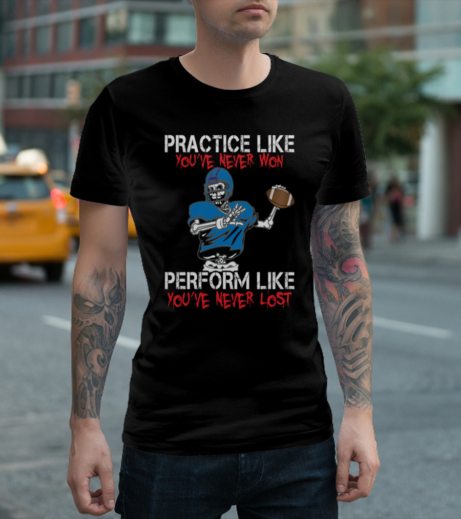 Practice Like You've Never Won Perform Like You've Never Lost Skeleton American Football Halloween T-Shirt