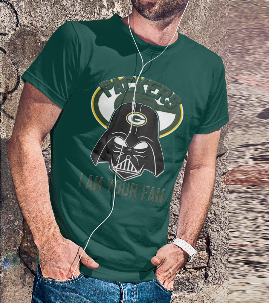 Packers I Am Your Fan T-Shirt