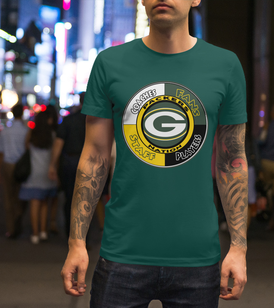Packers Nation Coaches Fans Staff Players Green Bay Packers T-Shirt