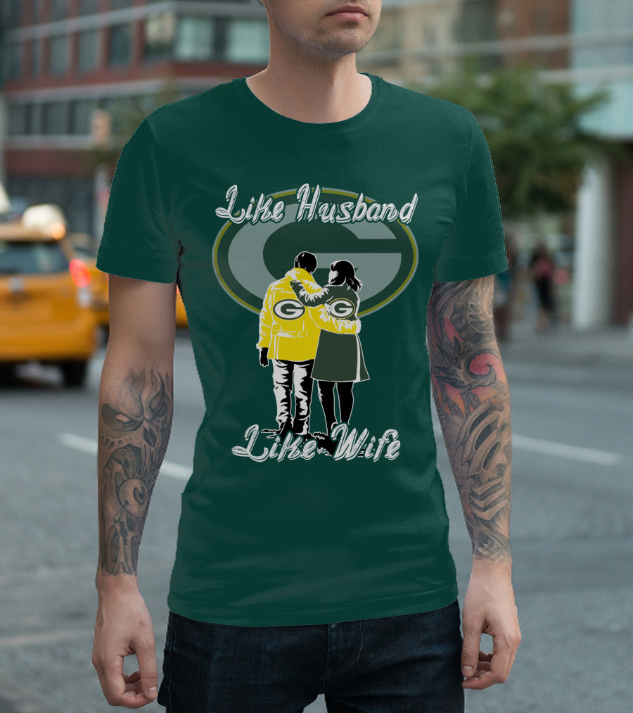Like Husband Like Wife Green Bay Packers T-Shirt