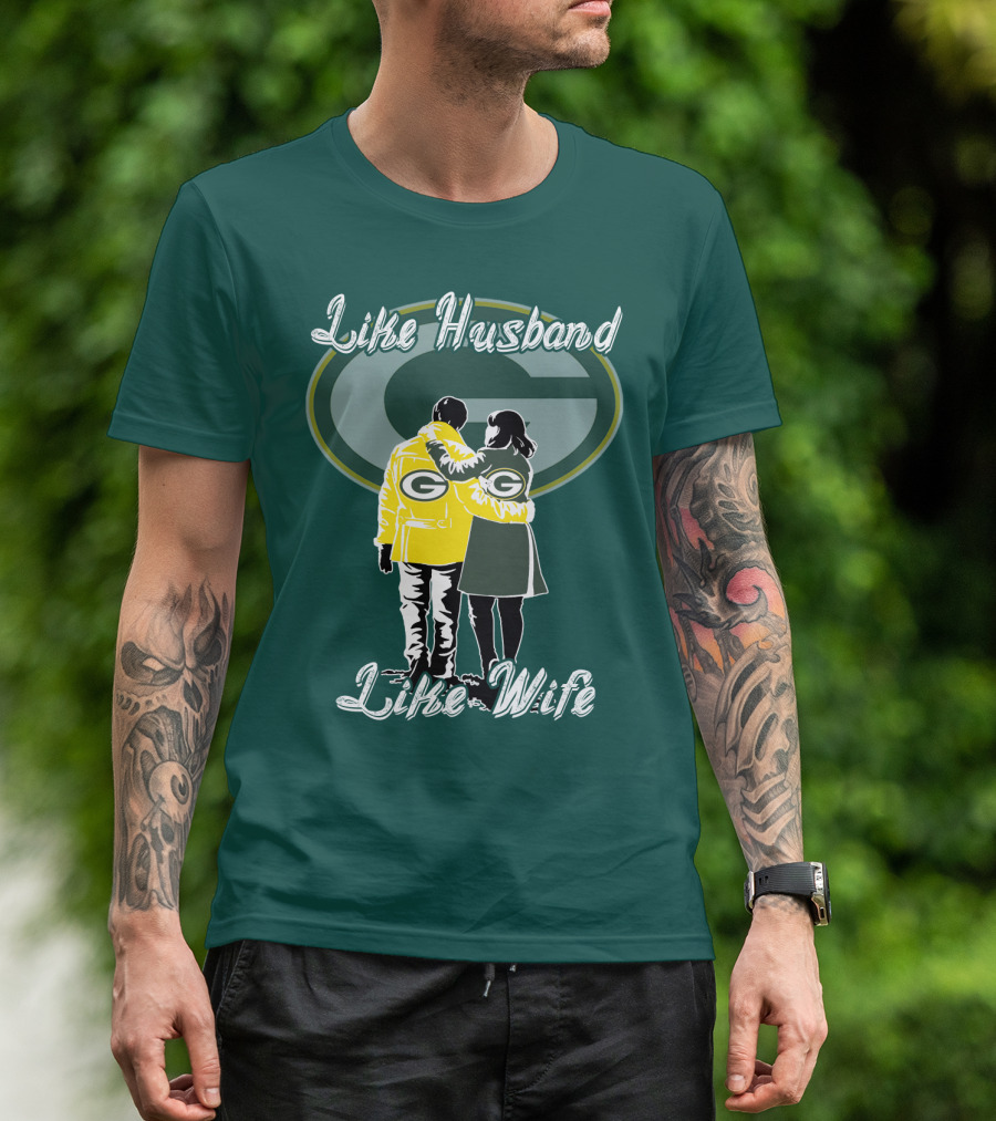 Like Husband Like Wife Green Bay Packers T-Shirt