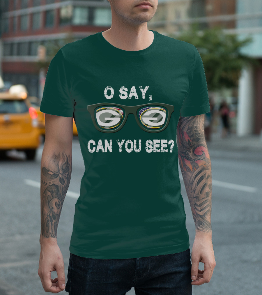 Green Bay Packers O Say Can You See Glasses T-Shirt