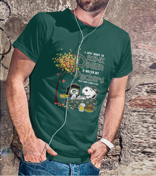 I Just Want To Drink Beer And Watch My Packers Beat Your Team's Ass T-Shirt